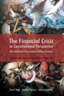 Image for The financial crisis in constitutional perspective: the dark side of functional differentiation : v. 9