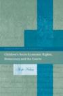 Image for Children&#39;s Socio-Economic Rights, Democracy And The Courts
