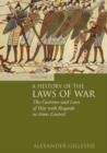 Image for A history of the laws of war.: (The customs and laws of war with regards to arms control)