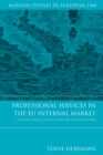 Image for Professional services in the EU internal market: quality regulation and self-regulation