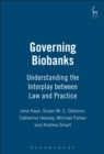 Image for Governing biobanks: understanding the interplay between law and practice