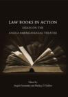 Image for Law books in action: essays on the Anglo-American legal treatise