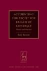 Image for Accounting for profit for breach of contract: theory and practice