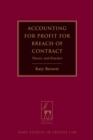 Image for Accounting for profit for breach of contract: theory and practice