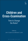 Image for Children and cross-examination: time to change the rules?
