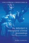 Image for The defendant in international criminal proceedings: between law and historiography