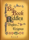 Image for The big book of riddles, conundrums and enigmas