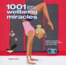 Image for 1001 little wellbeing miracles
