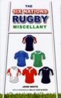 Image for The Six Nations rugby miscellany