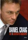 Image for Daniel Craig  : the illustrated biography