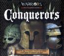 Image for Conquerors  : from the age of legions, empires and kings, 3000 years of conquest and rule