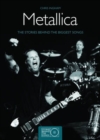 Image for Metallica  : the stories behind the biggest songs