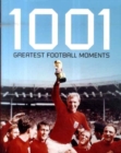 Image for 1001 Football Moments