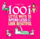 Image for 1001 Little Ways to Spend Less and Look Beautiful