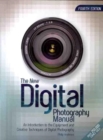 Image for The new digital photography manual  : an introduction to the equipment and creative techniques of digital photography