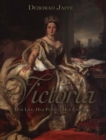 Image for Victoria  : her life, her people, her empire