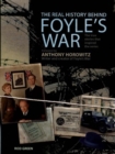 Image for The real history behind Foyle&#39;s War