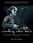Image for Working class hero  : the stories behind every John Lennon song, 1970-1980