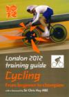 Image for London 2012 Training Guide Cycling