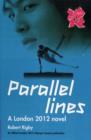 Image for London 2012 Novel: Parallel Lines