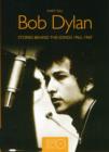 Image for Bob Dylan  : stories behind the songs, 1962-1969