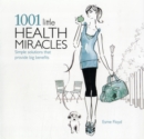 Image for 1001 little health miracles  : simple solutions that provide big benefits