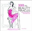 Image for 1001 little beauty miracles  : secrets and solutions from head to toe
