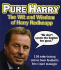 Image for Pure Harry  : the wit and wisdom of Harry Redknapp