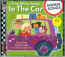 Image for Sing Along Songs in the Car - Animal Songs