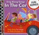 Image for Sing Along Songs in the Car - Fun Songs