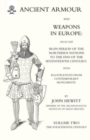 Image for ANCIENT ARMOUR AND WEAPONS IN EUROPE Volume 2