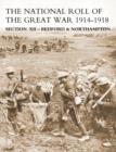 Image for NATIONAL ROLL OF THE GREAT WAR Section XII - Bedford &amp; Northampton