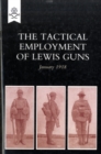 Image for The Tactical Employment of Lewis Guns, January 1918