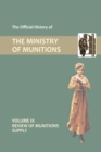 Image for Official History of the Ministry of Munitions Volume IX : Review of Munitions Supply