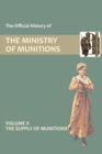 Image for Official History of the Ministry of Munitions Volume X
