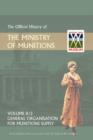 Image for Official History of the Ministry of Munitions Volume II : General Organization for Munitions Supply