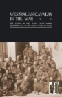 Image for Westralian Cavalry in the War. : The Story of the Tenth Light Horse Regiment, AIF, in the Great War