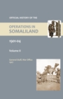 Image for OFFICIAL HISTORY OF THE OPERATIONS IN SOMALILAND, 1901-04 Volume Two