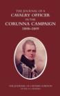 Image for A Cavalry Officer in the Corunna Campaign 1808-1809 : The Journal of Captain Gordon of the 15th Hussars