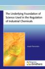 Image for The Underlying Foundation of Science Used in the Regulation of Industrial Chemicals