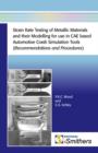 Image for Strain Rate Testing of Metallic Materials and Their Modelling for Use in CAE Based Automotive Crash Simulation Tools