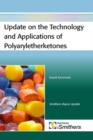 Image for Update on the Technology and Applications of Polyaryletherketones