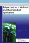 Image for Polysaccharides in Medicinal and Pharmaceutical Applications