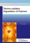 Image for Thermo-oxidative Degradation of Polymers