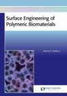 Image for Surface Engineering of Polymeric Biomaterials