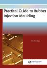 Image for Practical Guide to Rubber Injection Moulding