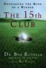 Image for Your 15th club  : the inner secret to great golf