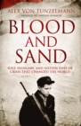 Image for Blood and sand  : Suez, Hungary and the crisis that shook the world