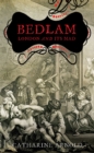 Image for Bedlam: London and its mad