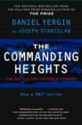 Image for The commanding heights: the battle between government and the marketplace that is remaking the modern world